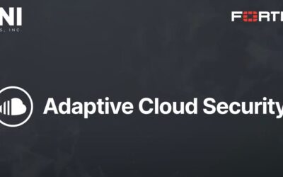 CNI & Fortinet Bring You Adaptive Cloud Security